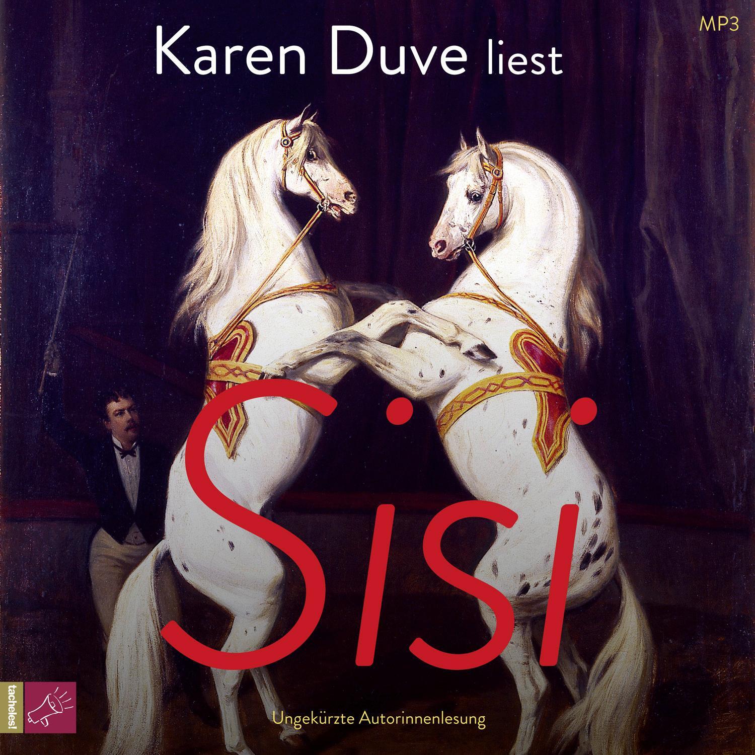 Cover: 9783864848117 | Sisi | Karen Duve | MP3 | 675 Min. | Deutsch | 2023 | tacheles