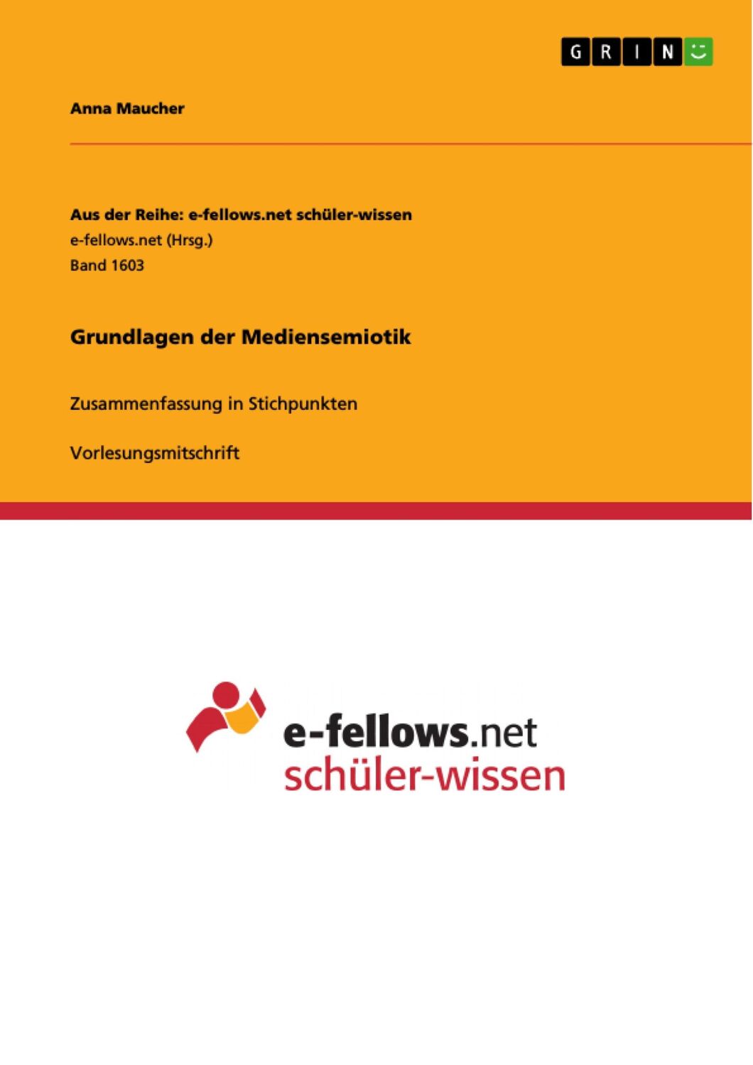 Cover: 9783668225732 | Grundlagen der Mediensemiotik | Zusammenfassung in Stichpunkten | Buch