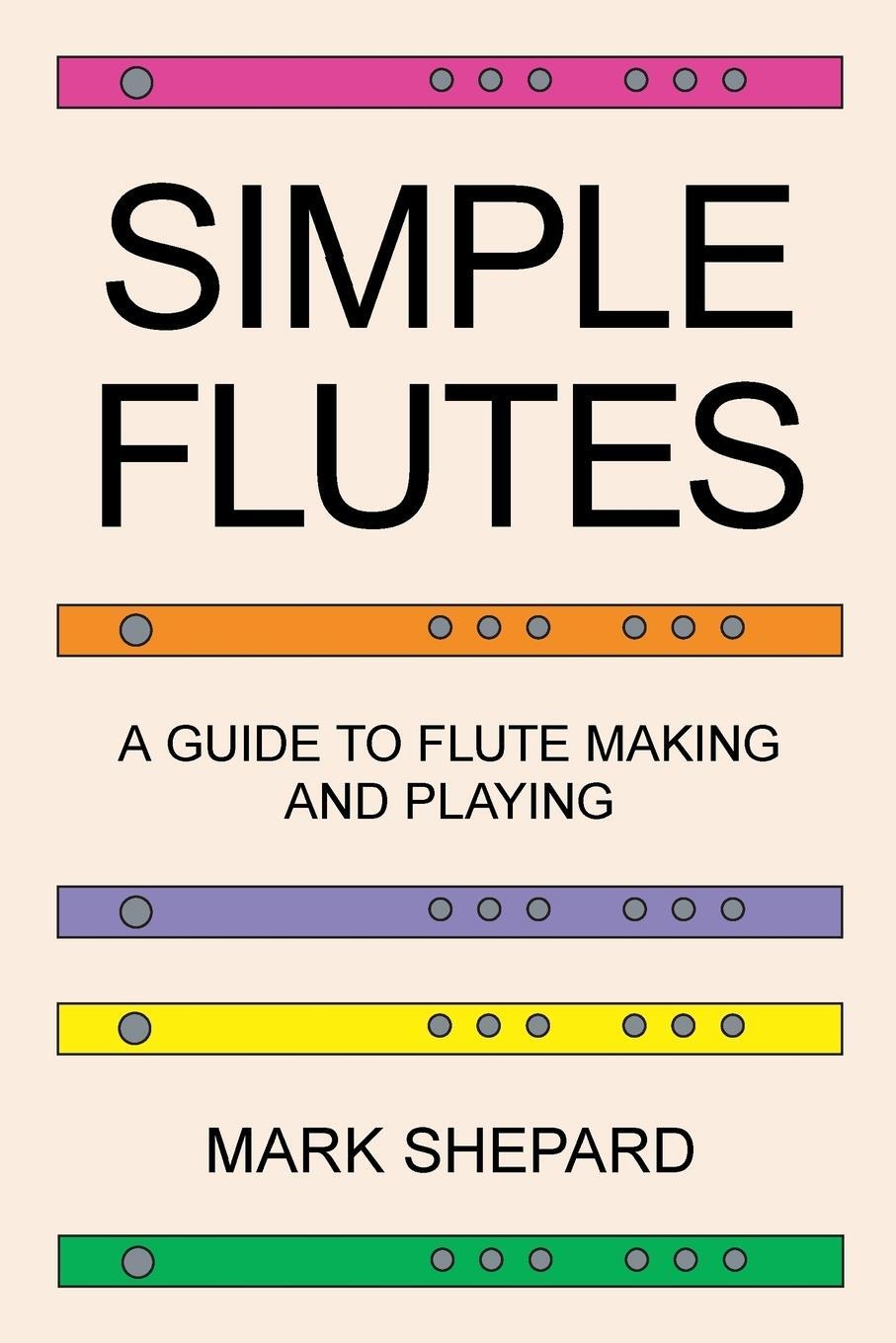Cover: 9781620355305 | Simple Flutes | Mark Shepard | Taschenbuch | Paperback | Englisch
