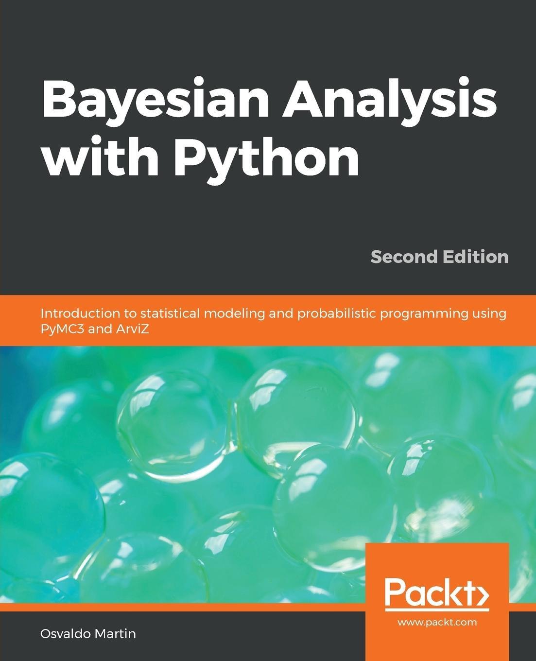 Cover: 9781789341652 | Bayesian Analysis with Python - Second Edition | Osvaldo Martin | Buch