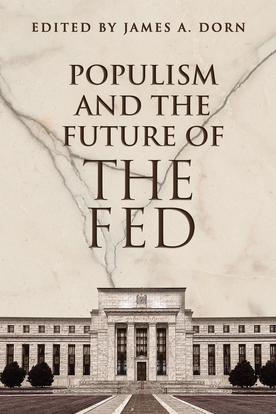 Cover: 9781952223549 | Populism and the Future of the Fed | James A. Dorn | Taschenbuch