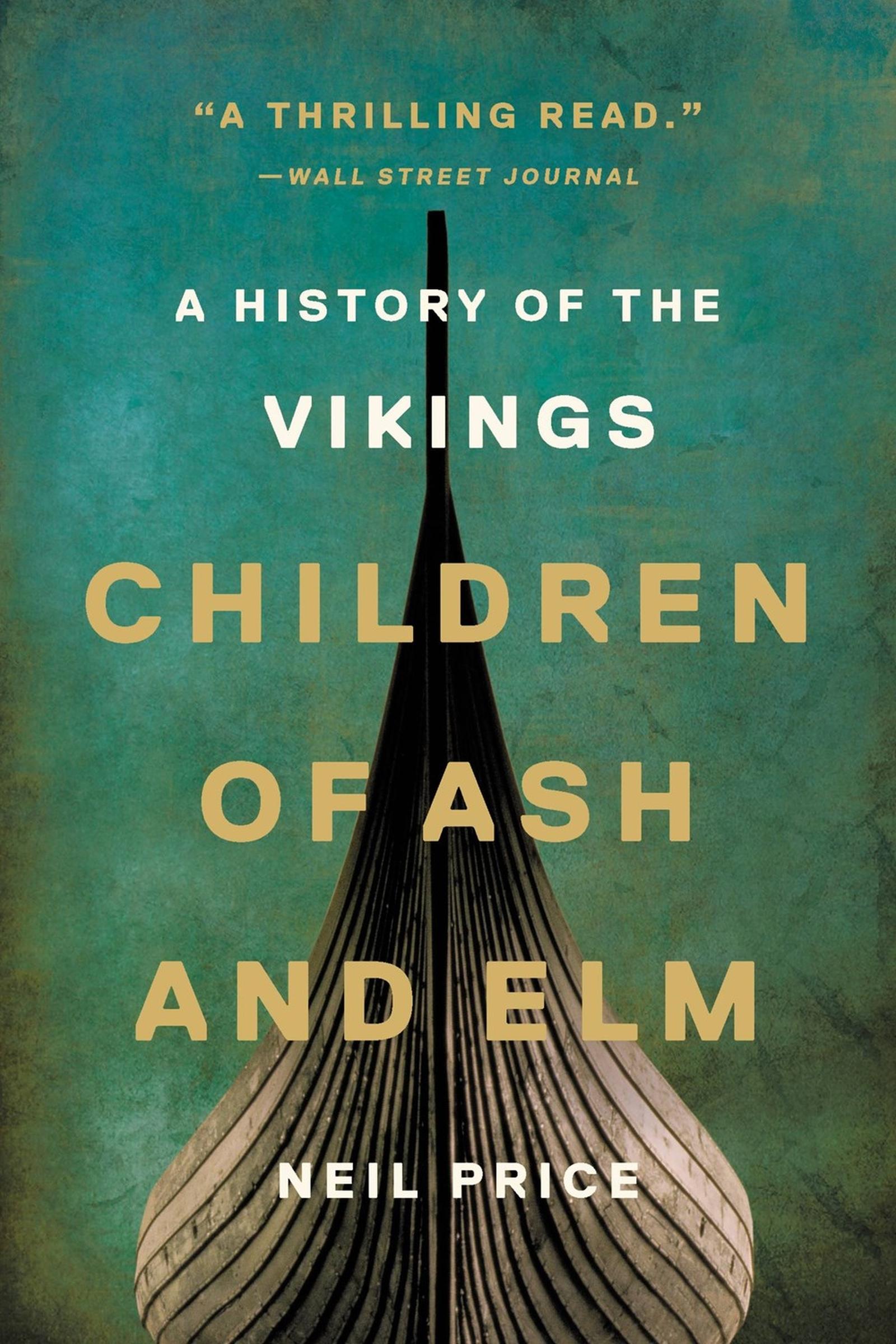 Cover: 9781541601116 | Children of Ash and Elm | A History of the Vikings | Neil Price | Buch