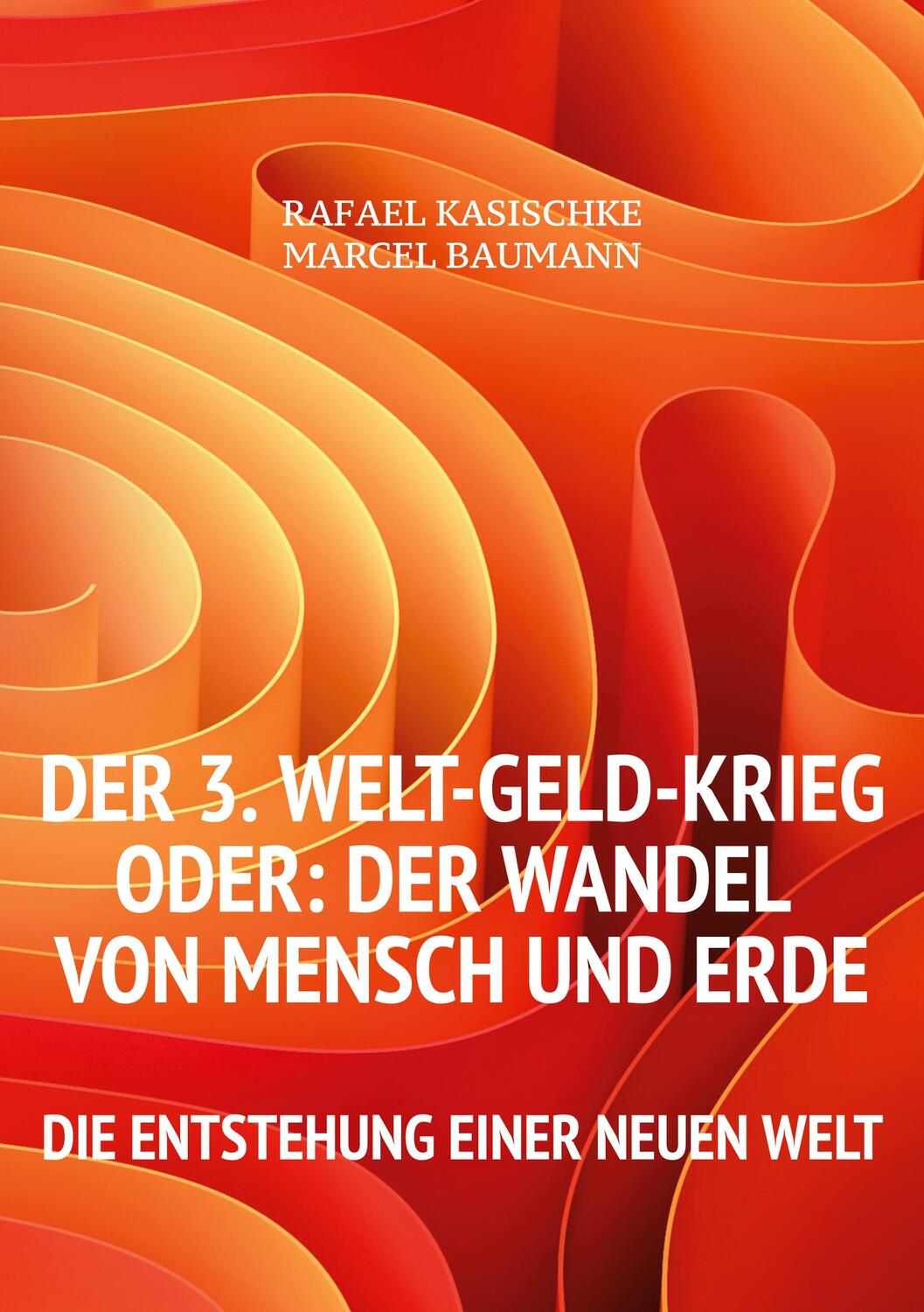 Cover: 9783755781202 | Der 3. WELT-GELD-Krieg oder Der Wandel von Mensch und Erde | Buch