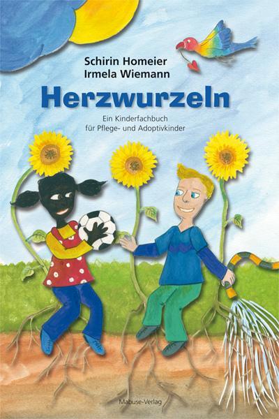 Cover: 9783863212261 | Herzwurzeln | Ein Kinderfachbuch für Pflege- und Adoptivkinder | Buch