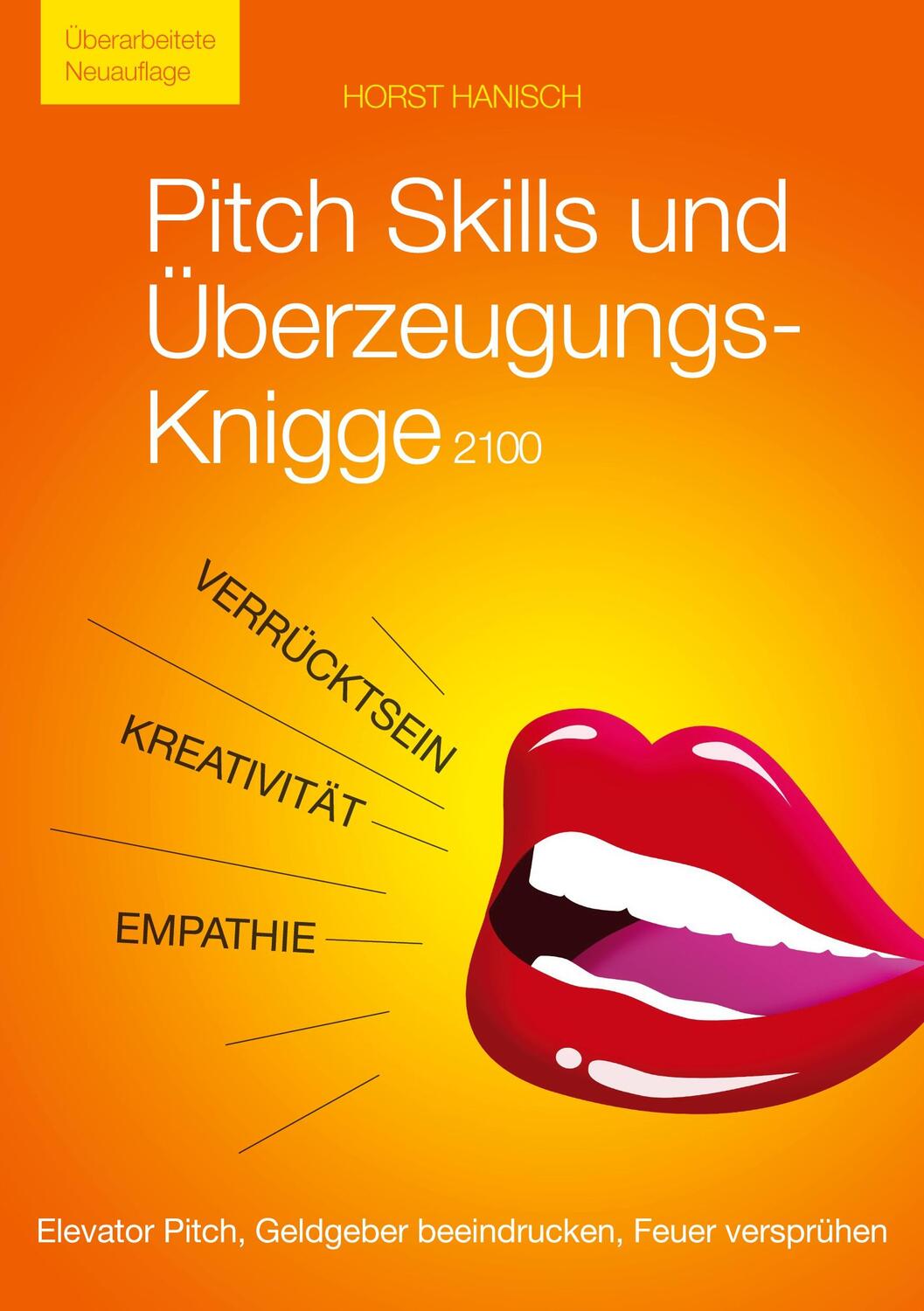 Cover: 9783752640311 | Pitch Skills und Überzeugungs-Knigge 2100 | Horst Hanisch | Buch