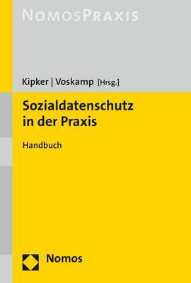 Cover: 9783848758432 | Sozialdatenschutz in der Praxis | Dennis-Kenji Kipker (u. a.) | Buch