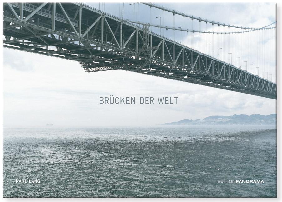 Cover: 9783898234580 | Brücken der Welt | Karl Lang | Buch | 320 S. | Deutsch | 2013