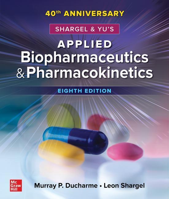 Cover: 9781260142990 | Shargel and Yu's Applied Biopharmaceutics & Pharmacokinetics, 8th...