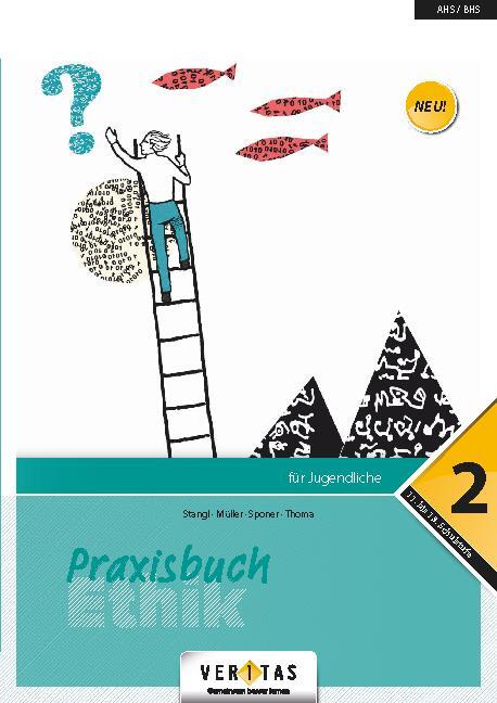 Cover: 9783710114083 | Praxisbuch Ethik 12. Schuljahr - Praxisbuch Ethik 2 | Schülerbuch