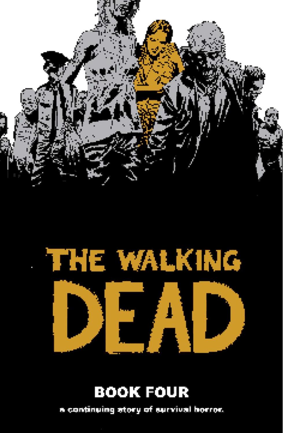 Cover: 9781607060000 | The Walking Dead Book 4 | Robert Kirkman | Buch | Englisch | 2008