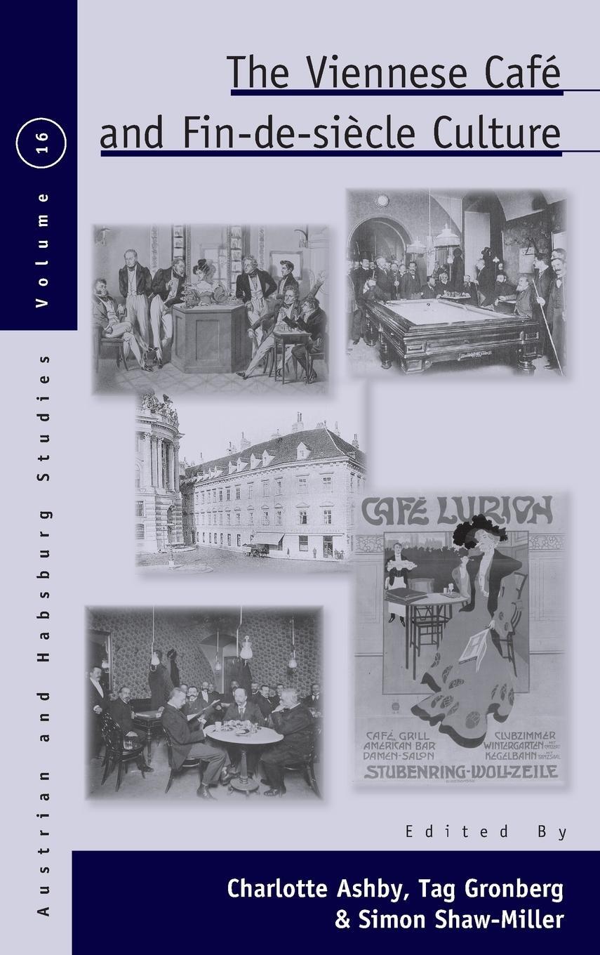 Cover: 9780857457646 | The Viennese Café and Fin-de-Siècle Culture | Simon Shaw-Miller | Buch