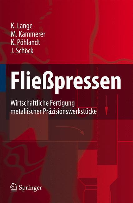 Cover: 9783540309093 | Fließpressen | Kurt Lange (u. a.) | Buch | VDI-Buch | XVIII | Deutsch