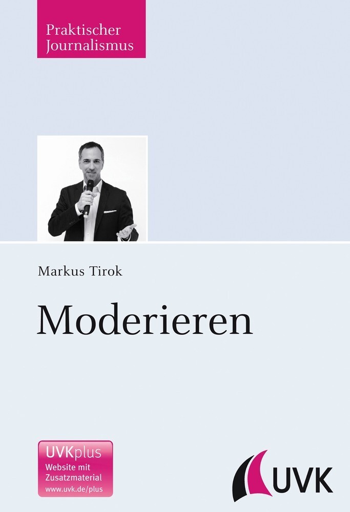 Cover: 9783744505611 | Moderieren | UVK Plus: Website mit Zusatzmaterial | Markus Tirok | UVK