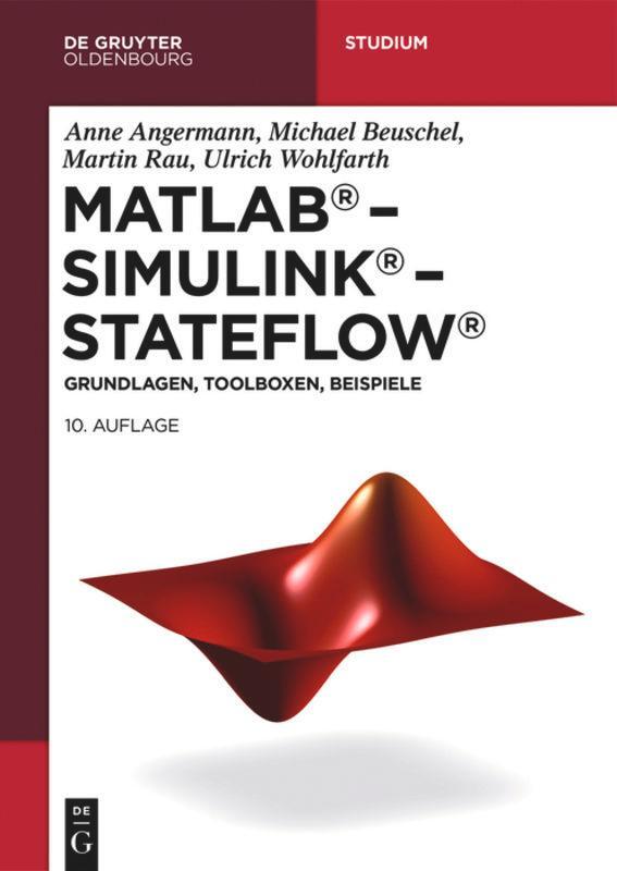 Cover: 9783110641073 | MATLAB - Simulink - Stateflow | Grundlagen, Toolboxen, Beispiele | XIV
