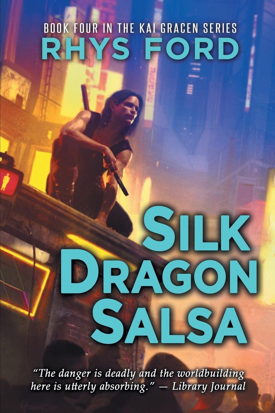 Cover: 9781644058718 | Silk Dragon Salsa | Rhys Ford | Taschenbuch | The Kai Gracen Series