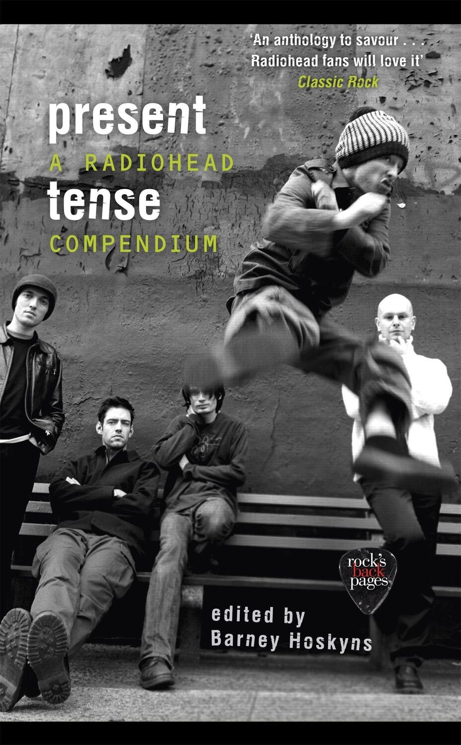 Cover: 9781472129420 | Present Tense | A Radiohead Compendium | Barney Hoskyns | Taschenbuch