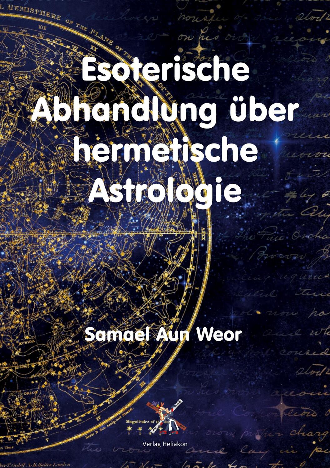 Cover: 9783943208535 | Esoterische Abhandlung über hermetische Astrologie | Samael Aun Weor