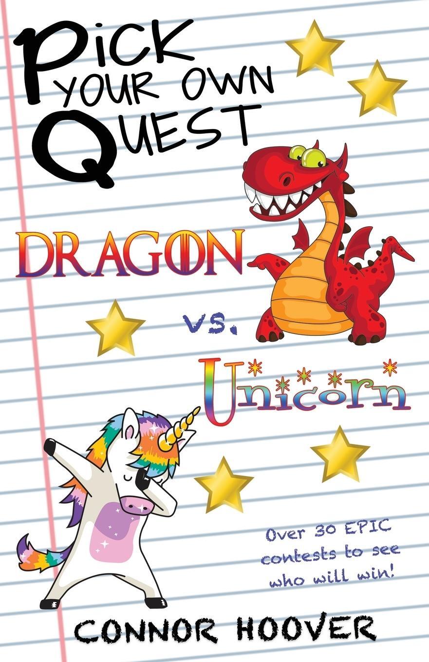 Cover: 9781949717129 | Pick Your Own Quest | Dragon vs. Unicorn | Connor Hoover | Taschenbuch