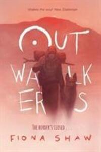 Cover: 9781788450010 | Outwalkers | Fiona Shaw | Taschenbuch | 426 S. | Englisch | 2019