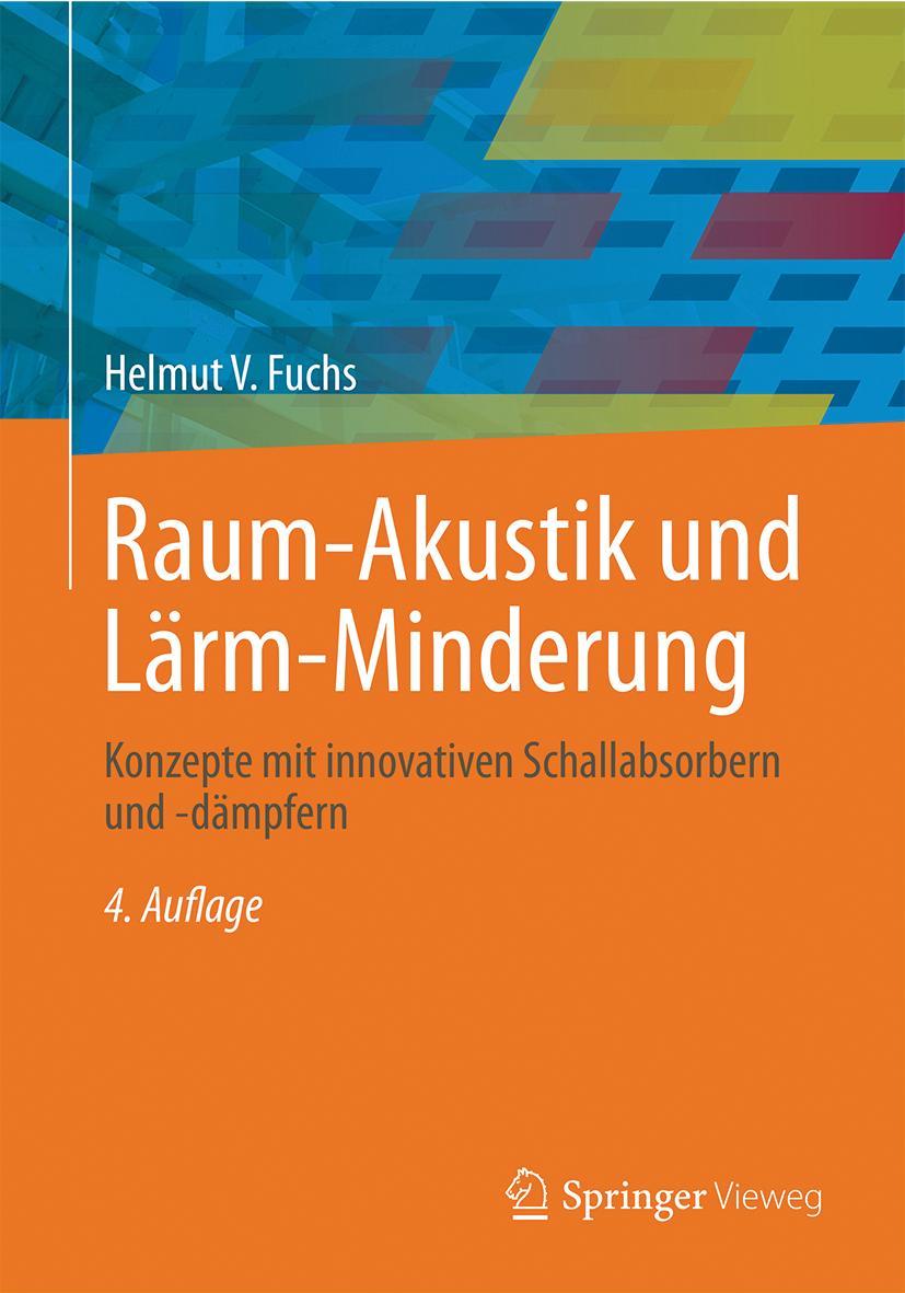 Cover: 9783662531624 | Raum-Akustik und Lärm-Minderung | Helmut V. Fuchs | Buch | VDI-Buch