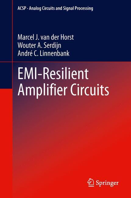 Cover: 9783319005928 | EMI-Resilient Amplifier Circuits | Marcel J. van der Horst (u. a.)