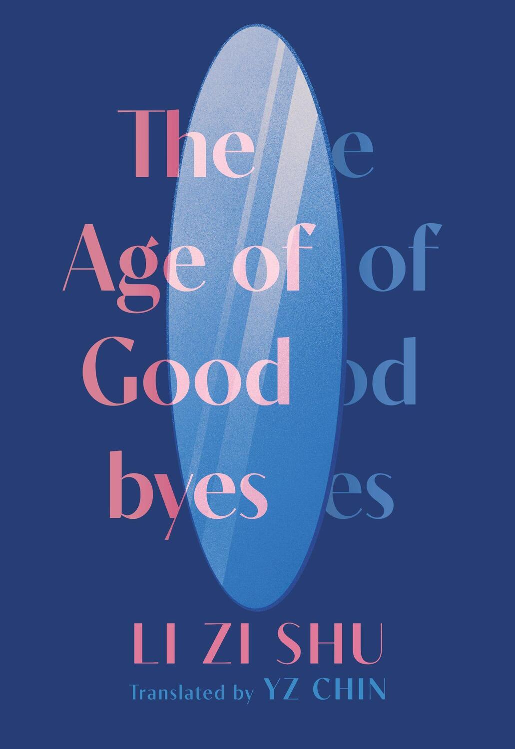 Cover: 9781952177699 | The Age of Goodbyes | Zi Shu Li | Taschenbuch | Englisch | 2022