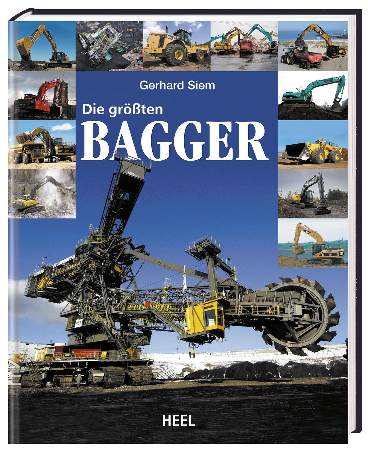 Cover: 9783868528053 | Die größten Bagger | Gerhard Siem | Buch | 256 S. | Deutsch | 2013