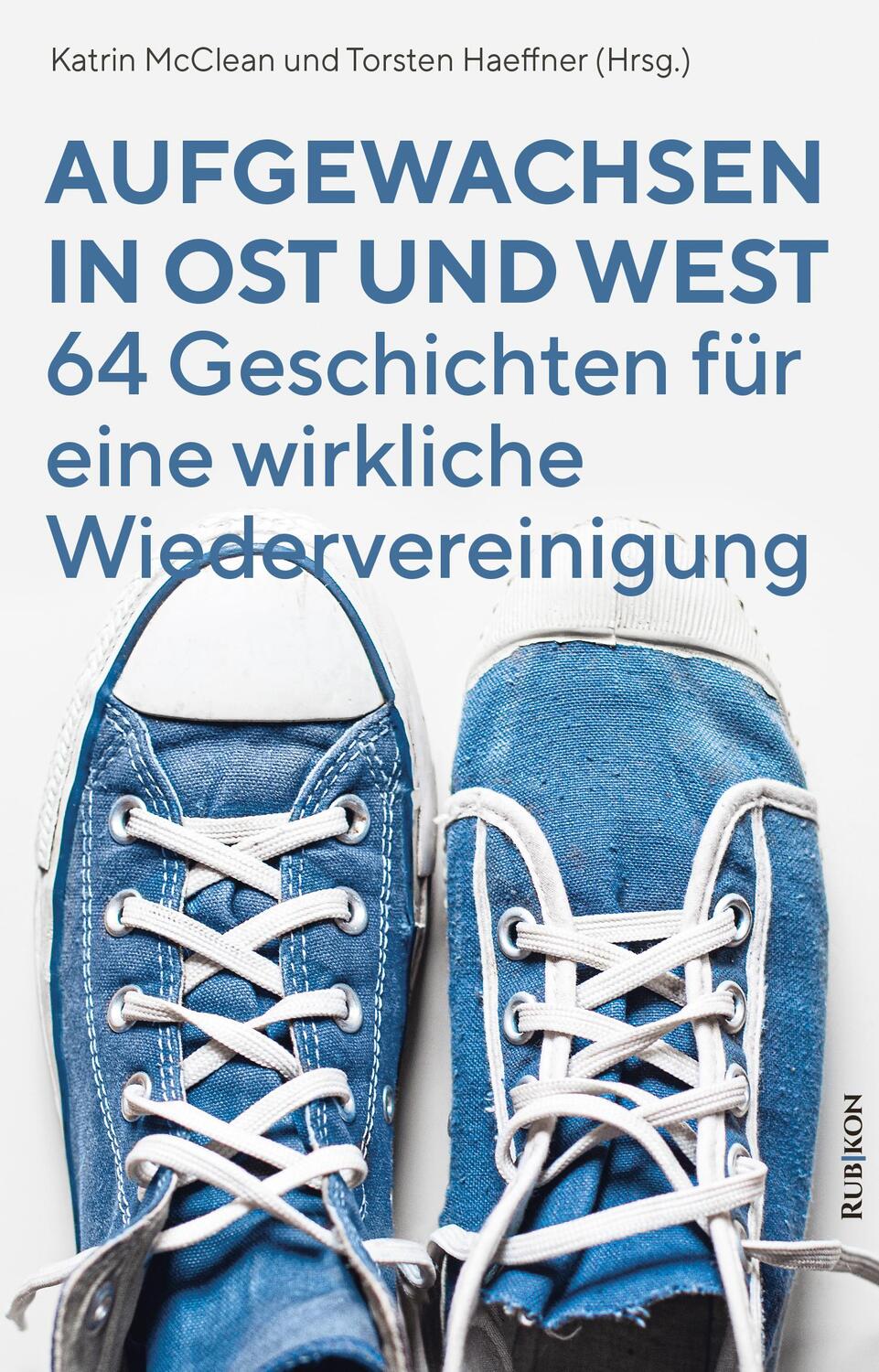 Cover: 9783967890082 | Aufgewachsen in Ost und West | Katrin McClean (u. a.) | Taschenbuch
