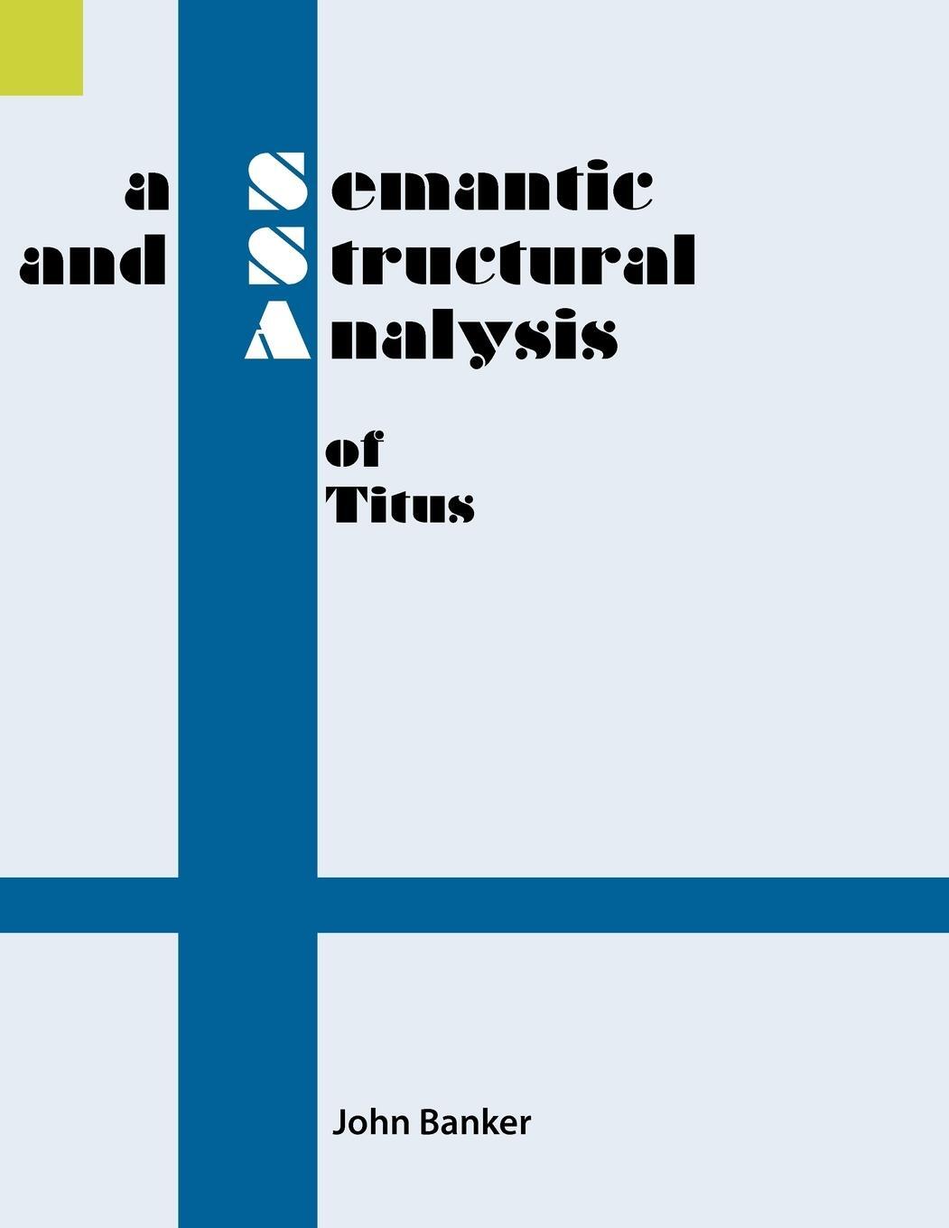Cover: 9780883129166 | A Semantic and Structural Analysis of Titus | John Banker | Buch