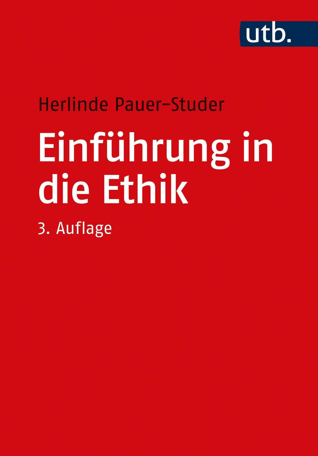 Cover: 9783825253721 | Einführung in die Ethik | Herlinde Pauer-Studer | Taschenbuch | 281 S.