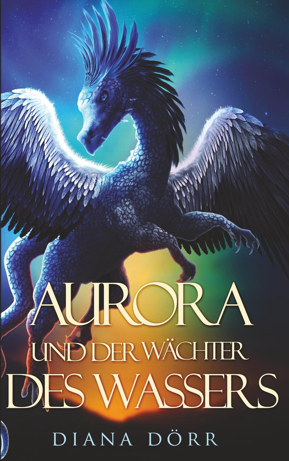 Cover: 9783748197027 | Aurora und der Wächter des Wassers | Diana Dörr | Taschenbuch