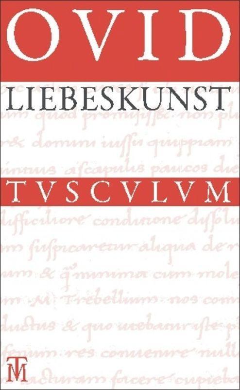 Cover: 9783050052762 | Liebeskunst / Ars amatoria | Ovid | Buch | Sammlung Tusculum | Deutsch