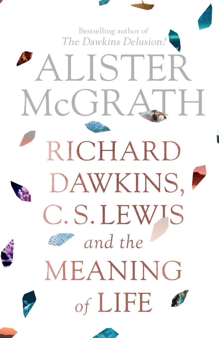 Cover: 9780281080199 | Richard Dawkins, C. S. Lewis and the Meaning of Life | Alister Mcgrath