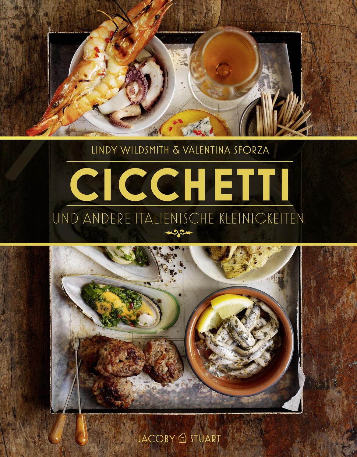 Cover: 9783942787505 | Cicchetti und andere italienische Kleinigkeiten | Wildsmith (u. a.)
