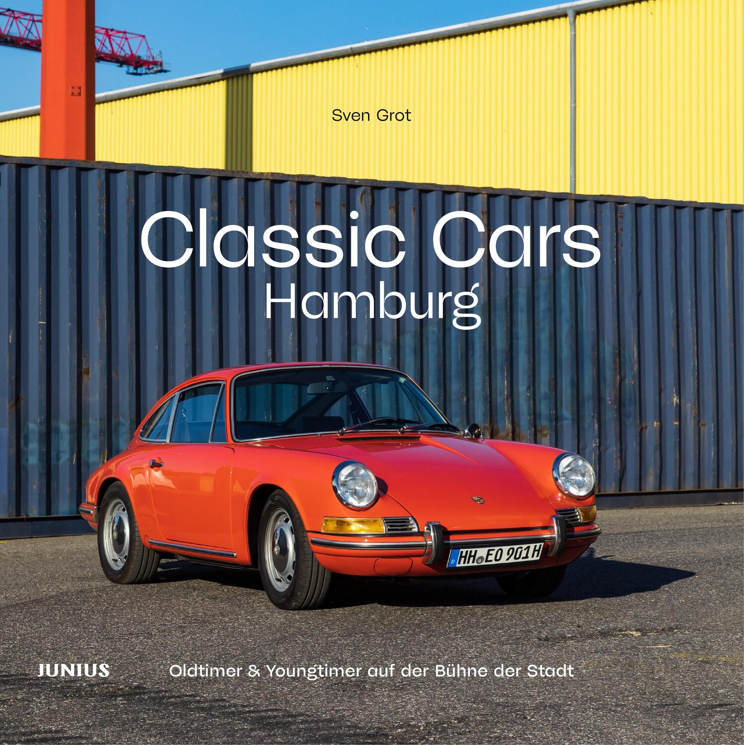 Cover: 9783960605584 | Classic Cars Hamburg | Oldtimer &amp; Youngtimer auf der Bühne der Stadt