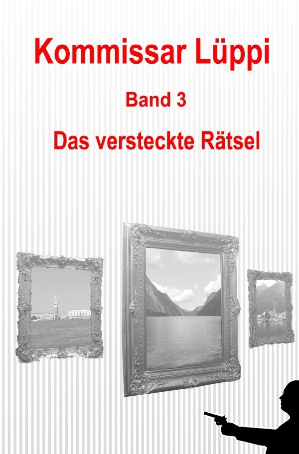 Cover: 9783753159560 | Kommissar Lüppi - Band 3 | Das versteckte Rätsel | Markus Schmitz