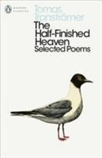 Cover: 9780241362822 | The Half-Finished Heaven | Selected Poems | Tomas Transtroemer | Buch