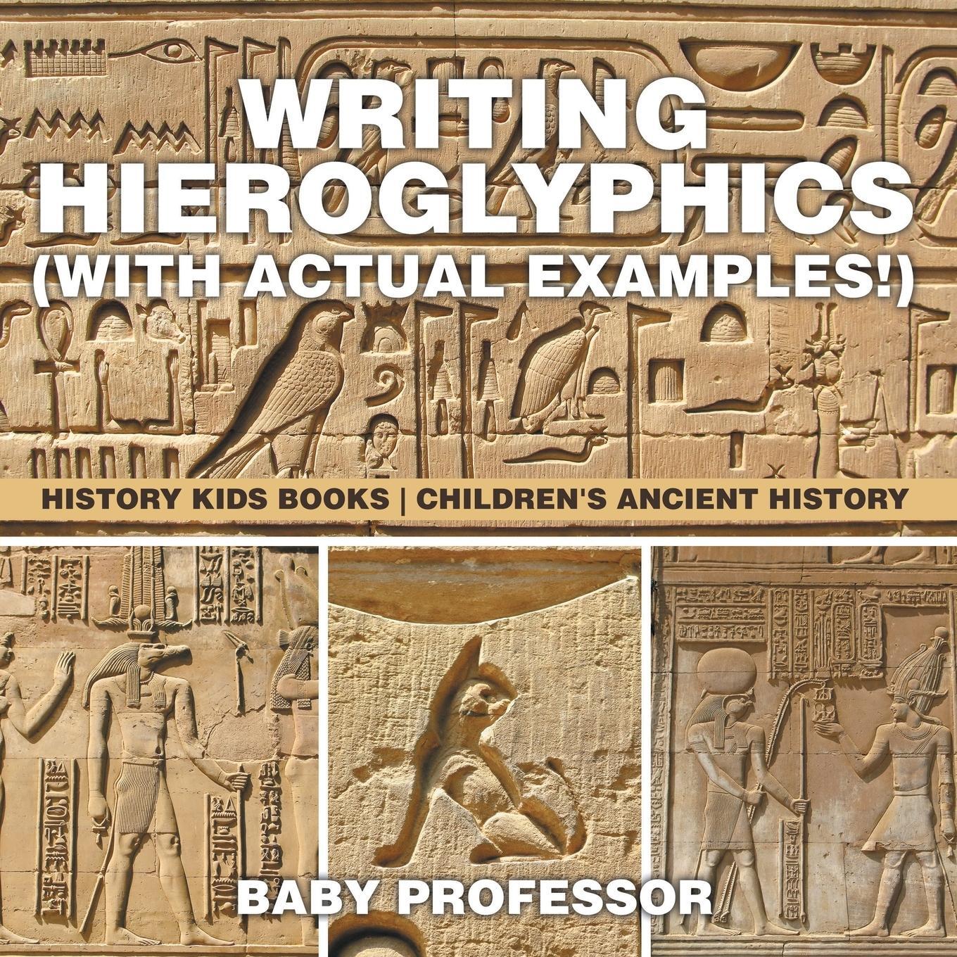 Cover: 9781541911598 | Writing Hieroglyphics (with Actual Examples!) | Baby | Taschenbuch