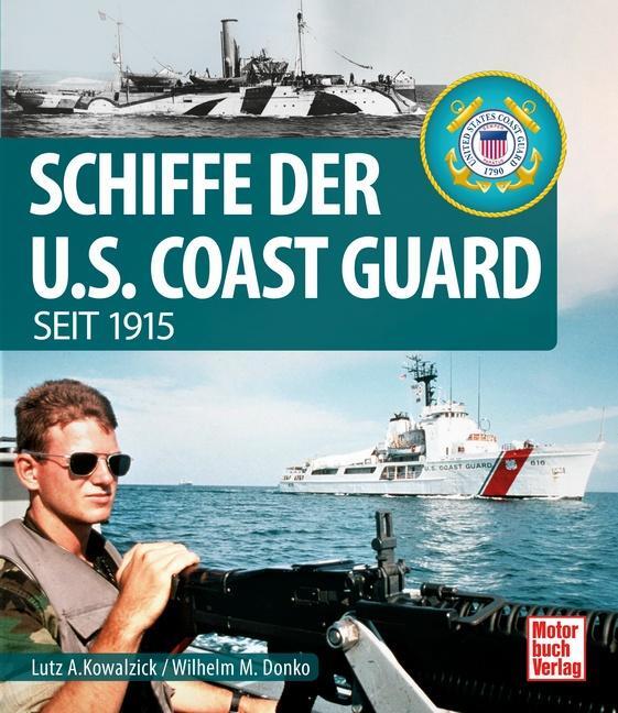 Cover: 9783613045606 | Schiffe der U.S. Coast Guard | seit 1915 | Donko (u. a.) | Buch | 2023