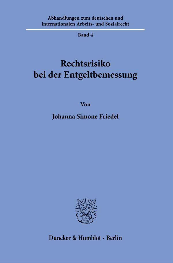 Cover: 9783428183319 | Rechtsrisiko bei der Entgeltbemessung. | Johanna Simone Friedel | Buch