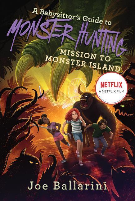 Cover: 9780062437914 | A Babysitter's Guide to Monster Hunting #3: Mission to Monster Island