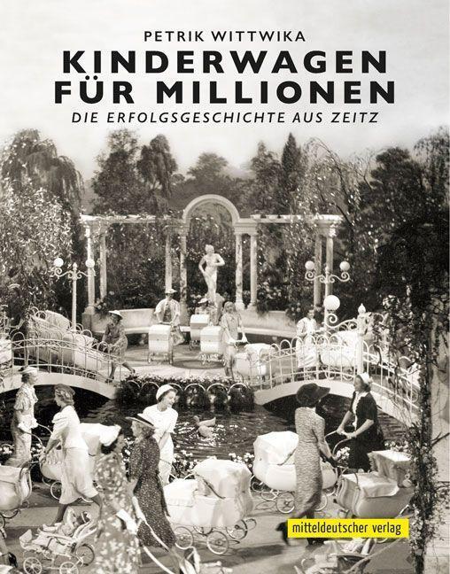 Cover: 9783963116476 | Kinderwagen für Millionen | Die Erfolgsgeschichte aus Zeitz | Wittwika