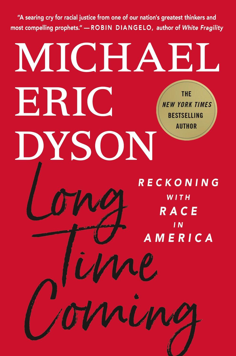 Cover: 9781250276759 | Long Time Coming | Reckoning with Race in America | Michael Eric Dyson
