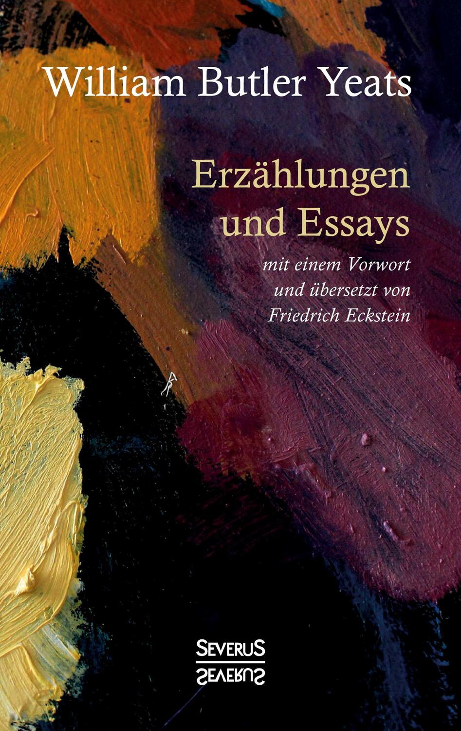 Cover: 9783963452802 | Erzählungen und Essays | William Butler Yeats | Taschenbuch | Deutsch
