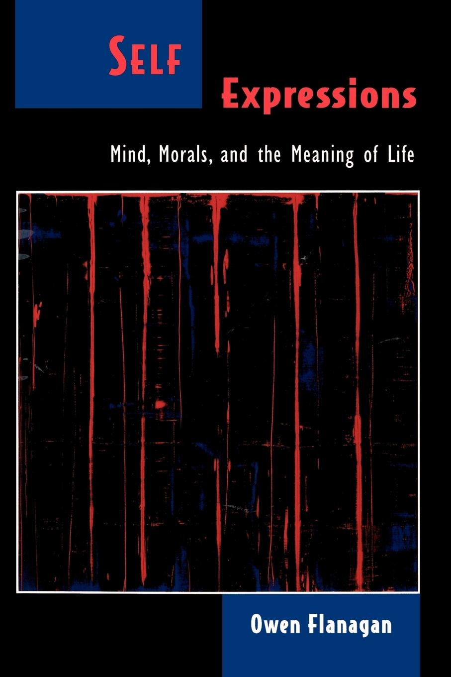 Cover: 9780195126525 | Self Expressions | Mind, Morals, and the Meaning of Life | Flanagan