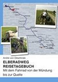 Cover: 9783842375024 | Elberadweg - Reisetagebuch | André von Glischinski | Taschenbuch