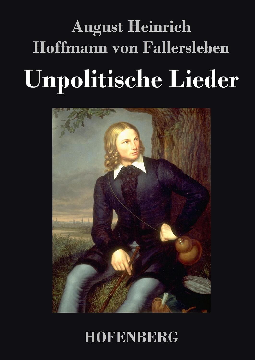 Cover: 9783843044844 | Unpolitische Lieder | August Heinrich Hoffmann Fallersleben von | Buch