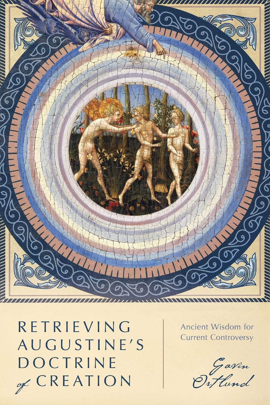 Cover: 9780830853243 | Retrieving Augustine's Doctrine of Creation | Gavin Ortlund | Buch