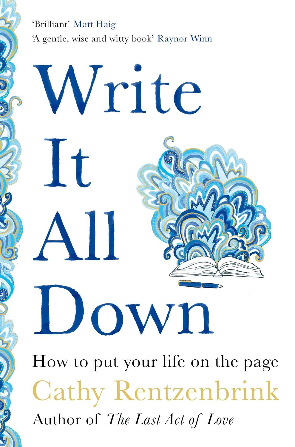 Autor: 9781529056259 | Write It All Down | How to Put Your Life on the Page | Rentzenbrink