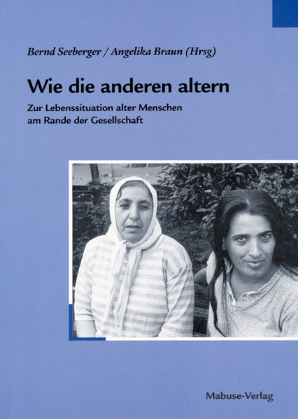 Cover: 9783935964098 | Wie die anderen altern | Bernd Seeberger (u. a.) | Taschenbuch | 2003